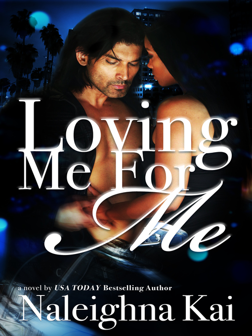 Title details for Loving Me for Me by Naleighna Kai - Available